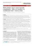 Báo cáo y học: " Blood product ratio in acute traumatic coagulopathy - effect on mortality in a Scandinavian level 1 trauma centre"