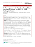 Báo cáo y học: " In Vitro impairment of whole blood coagulation and platelet function by hypertonic saline hydroxyethyl starch"