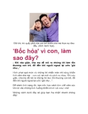 'Bốc hỏa' vì con, làm sao đây?