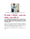 Ở nhà 1 mình - con an toàn, mẹ hết lo