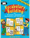 Vocabulaty Buiding with Antonyms, Synonyms, Homophones and Homographs