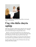 Ứng viên thiếu chuyên nghiệp