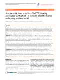 Báo cáo y học: "Are parental concerns for child TV viewing associated with child TV viewing and the home sedentary environment"