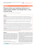 Báo cáo y học: "Physical activity and sedentary behaviours in Greek-Cypriot children and adolescents: a crosssectional study"