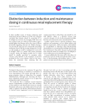 Báo cáo y học: " Distinction between induction and maintenance dosing in continuous renal replacement therapy"