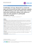 Báo cáo y học: "Combination of lung ultrasound (a comet-tail sign) and N-terminal pro-brain natriuretic peptide in differentiating acute heart failure from chronic obstructive pulmonary disease and asthma as cause of acute dyspnea in prehospital emergency setting"