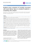 Báo cáo y học: "Multiple-center evaluation of mortality associated with acute kidney injury in critically ill patients: a competing risks analysis"