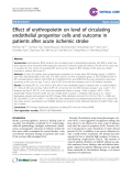 Báo cáo y học: " Effect of erythropoietin on level of circulating endothelial progenitor cells and outcome in patients after acute ischemic stroke"