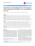 Báo cáo y học: "Transthoracic echocardiography for the diagnosis of left ventricular thrombosis in the postoperative care unit"