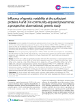 Báo cáo y học: "Influence of genetic variability at the surfactant proteins A and D in community-acquired pneumonia: a prospective, observational, genetic study"