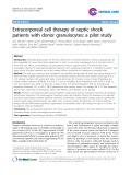 Báo cáo y học: "Extracorporeal cell therapy of septic shock patients with donor granulocytes: a pilot study"