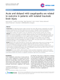 Báo cáo y học: "Acute and delayed mild coagulopathy are related to outcome in patients with isolated traumatic brain injury"
