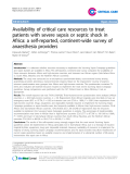 Báo cáo y học: "Availability of critical care resources to treat patients with severe sepsis or septic shock in Africa: a self-reported, continent-wide survey of anaesthesia providers"