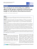 Báo cáo sinh học: "The consequences of including non-additive effects on the genetic evaluation of harvest body weight in Coho salmon (Oncorhynchus kisutch)"