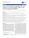 Báo cáo sinh học: " Impacts of both reference population size and inclusion of a residual polygenic effect on the accuracy of genomic prediction"