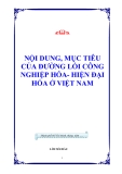 NỘI DUNG, MỤC TIÊU CỦA ĐƯỜNG LỐI CÔNG NGHIỆP HÓA- HIỆN ĐẠI HÓA Ở VIỆT NAM