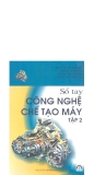 Sổ tay công nghệ chế tạo máy tập 2 - NXB Khoa học và Kỹ thuật