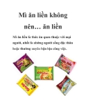 Mì ăn liền không nên… ăn liền