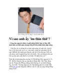 Vì sao anh ấy 'im thin thít'?