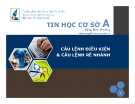 SLIDE - TIN HỌC CƠ SỞ - CÂU LỆNH ĐIỀU KIỆN