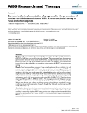 Báo cáo y học: "Barriers to the implementation of programs for the prevention of mother-to-child transmission of HIV: A cross-sectional survey in rural and urban Uganda"