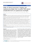 Báo cáo y học: " Utility of clinical assessment, imaging, and cryptococcal antigen titer to predict AIDS-related complicated forms of cryptococcal meningitis"