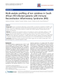 Báo cáo y học: " Multi-analyte profiling of ten cytokines in South African HIV-infected patients with Immune Reconstitution Inflammatory Syndrome (IRIS)"