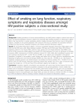 Báo cáo y học: "Effect of smoking on lung function, respiratory symptoms and respiratory diseases amongst HIV-positive subjects: a cross-sectional study