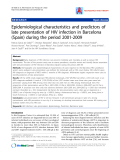 Báo cáo y học: "Epidemiological characteristics and predictors of late presentation of HIV infection in Barcelona (Spain) during the period 2001-2009"