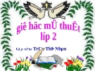 Giáo án điện tử tiểu học: Mỹ thuật lớp 2