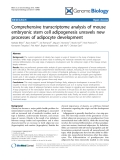 Báo cáo y học: " Comprehensive transcriptome analysis of mouse embryonic stem cell adipogenesis unravels new processes of adipocyte development"