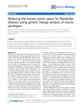 Báo cáo y học: "Reducing the exome search space for Mendelian diseases using genetic linkage analysis of exome genotypes"