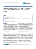 Báo cáo y học: "Paresthesia and forearm pain after phlebotomy due to medial antebrachial cutaneous nerve injury"