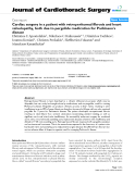 Báo cáo y học: "Cardiac surgery in a patient with retroperitoneal fibrosis and heart valvulopathy, both due to pergolide medication for Parkinson's disease"