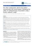 Báo cáo y học: "Are chest compressions safe for the patient reconstructed with sternal plates? Evaluating the safety of cardiopulmonary resuscitation using a human cadaveric model"