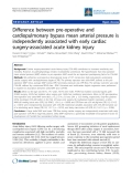 Báo cáo y học: "Difference between pre-operative and cardiopulmonary bypass mean arterial pressure is independently associated with early cardiac surgery-associated acute kidney injury"