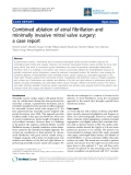 Báo cáo y học: "Combined ablation of atrial fibrillation and minimally invasive mitral valve surgery: a case report"