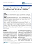 Báo cáo y học: "Using quantitative breath sound measurements to predict lung function following resection"
