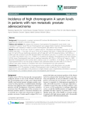 báo cáo khoa học: " Incidence of high chromogranin A serum levels in patients with non metastatic prostate adenocarcinoma"