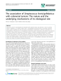 báo cáo khoa học: " The association of Streptococcus bovis/gallolyticus with colorectal tumors: The nature and the underlying mechanisms of its etiological role"