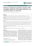 báo cáo khoa học: "Antisense oligodeoxynucleotides targeting ATM strengthen apoptosis of laryngeal squamous cell carcinoma grown in nude mice"