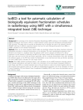 báo cáo khoa học: "IsoBED: a tool for automatic calculation of biologically equivalent fractionation schedules in radiotherapy using IMRT with a simultaneous integrated boost (SIB) technique"