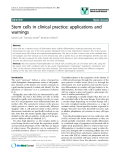 báo cáo khoa học: " Stem cells in clinical practice: applications and warnings"