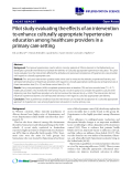 báo cáo khoa học: " Pilot study evaluating the effects of an intervention to enhance culturally appropriate hypertension education among healthcare providers in a primary care setting"