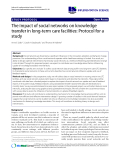 báo cáo khoa học: "The impact of social networks on knowledge transfer in long-term care facilities: Protocol for a study"