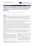 báo cáo khoa học: " Healthcare professionals' intentions to use clinical guidelines: a survey using the theory of planned behaviour"