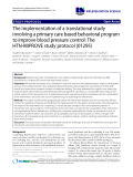 báo cáo khoa học: " The implementation of a translational study involving a primary care based behavioral program to improve blood pressure control: The HTN-IMPROVE study protocol "