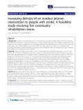 báo cáo khoa học: "Increasing delivery of an outdoor journey intervention to people with stroke: A feasibility study involving five community rehabilitation teams"