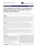 báo cáo khoa học: " User’s perspectives of barriers and facilitators to implementing quality colonoscopy services in Canada: a study protocol"