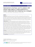 báo cáo khoa học: " Improvement of primary care for patients with chronic heart failure: A study protocol for a cluster randomised trial comparing two strategies"